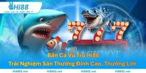 Bắn Cá Vũ Trụ – Trải Nghiệm Săn Thưởng Đỉnh Cao, Thưởng Lớn 