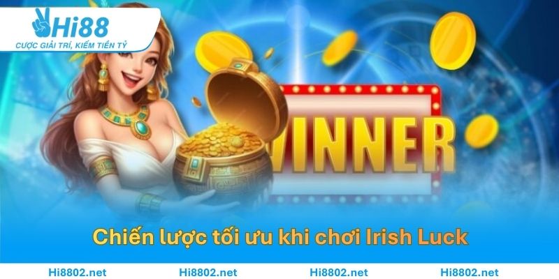 Chiến lược tối ưu khi chơi Irish Luck