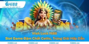 Irish Luck – Slot Game Đậm Chất Celtic, Trúng Giải Hấp Dẫn