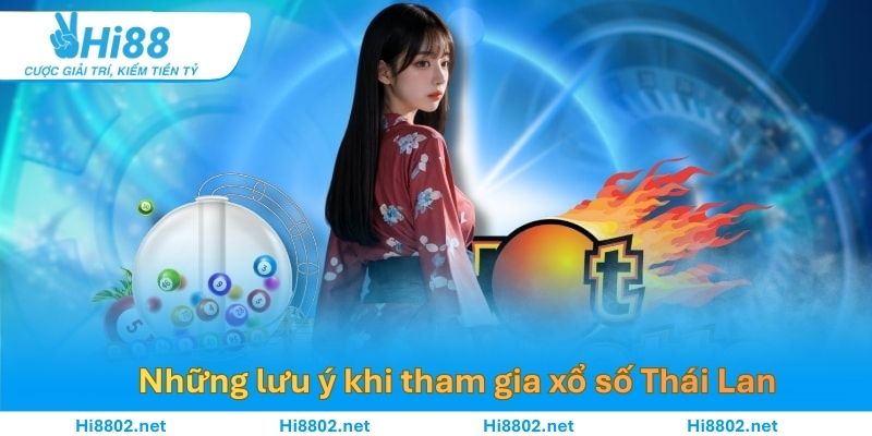 Những lưu ý khi tham gia xổ số Thái Lan