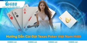 Hướng Dẫn Cài Đặt Texas Poker Việt Nam Phiên Bản Mới Nhất